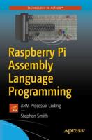 Raspberry Pi Assembly Language Programming : ARM Processor Coding