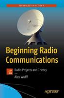 Beginning Radio Communications : Radio Projects and Theory