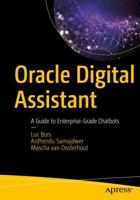 Oracle Digital Assistant : A Guide to Enterprise-Grade Chatbots