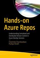 Hands-on Azure Repos : Understanding Centralized and Distributed Version Control in Azure DevOps Services