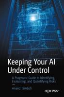 Keeping Your AI Under Control : A Pragmatic Guide to Identifying, Evaluating, and Quantifying Risks