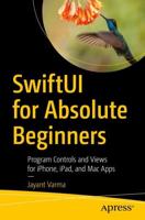 SwiftUI for Absolute Beginners : Program Controls and Views for iPhone, iPad, and Mac Apps