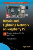 Bitcoin and Lightning Network on Raspberry Pi : Running Nodes on Pi3, Pi4 and Pi Zero