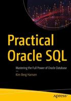 Practical Oracle SQL : Mastering the Full Power of Oracle Database