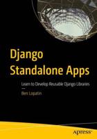 Django Standalone Apps : Learn to Develop Reusable Django Libraries