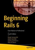 Beginning Rails 6 : From Novice to Professional