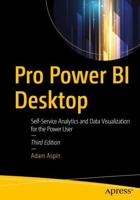 Pro Power BI Desktop : Self-Service Analytics and Data Visualization for the Power User