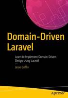 Domain-Driven Laravel : Learn to Implement Domain-Driven Design Using Laravel