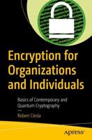 Encryption for Organizations and Individuals : Basics of Contemporary and Quantum Cryptography