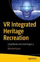VR Integrated Heritage Recreation : Using Blender and Unreal Engine 4