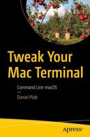 Tweak Your Mac Terminal : Command Line macOS