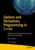 Options and Derivatives Programming in C++20 : Algorithms and Programming Techniques for the Financial Industry