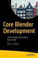 Core Blender Development : Understanding the Essential Source Code