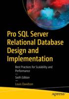 Pro SQL Server Relational Database Design and Implementation : Best Practices for Scalability and Performance