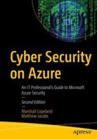 Cyber Security on Azure : An IT Professional's Guide to Microsoft Azure Security