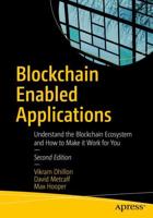 Blockchain Enabled Applications : Understand the Blockchain Ecosystem and How to Make it Work for You
