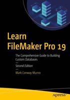 Learn FileMaker Pro 19 : The Comprehensive Guide to Building Custom Databases