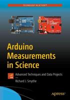 Arduino Measurements in Science : Advanced Techniques and Data Projects