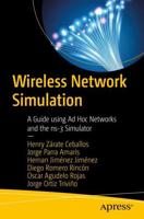 Wireless Network Simulation : A Guide using Ad Hoc Networks and the ns-3 Simulator