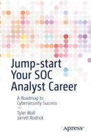 Jump-start Your SOC Analyst Career : A Roadmap to Cybersecurity Success
