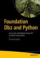 Foundation Db2 and Python : Access Db2 with Module-Based API Examples Using Python