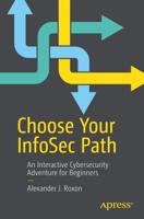Choose Your InfoSec Path : An Interactive Cybersecurity Adventure for Beginners
