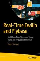 Real-Time Twilio and Flybase : Build Real-Time Web Apps Using Twilio and Flybase with Node.js
