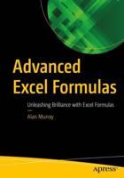 Advanced Excel Formulas : Unleashing Brilliance with Excel Formulas