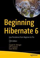 Beginning Hibernate 6 : Java Persistence from Beginner to Pro