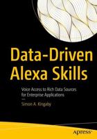 Data-Driven Alexa Skills : Voice Access to Rich Data Sources for Enterprise Applications