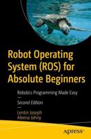 Robot Operating System (ROS) for Absolute Beginners : Robotics Programming Made Easy