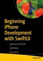 Beginning iPhone Development With SwiftUI