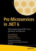 Pro Microservices in .NET 6 : With Examples Using ASP.NET Core 6, MassTransit, and Kubernetes