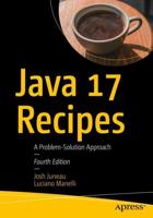 Java 17 Recipes : A Problem-Solution Approach