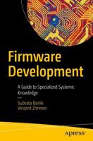 Firmware Development : A Guide to Specialized Systemic Knowledge