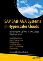 SAP S/4HANA Systems in Hyperscaler Clouds : Deploying SAP S/4HANA in AWS, Google Cloud, and Azure