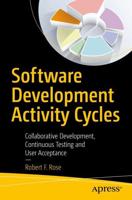 Software Development Activity Cycles : Collaborative Development, Continuous Testing and User Acceptance