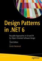 Design Patterns in .NET 6 : Reusable Approaches in C# and F# for Object-Oriented Software Design