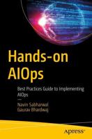 Hands-on AIOps : Best Practices Guide to Implementing AIOps