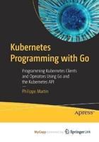 Kubernetes Programming With Go