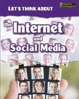 The Internet and Social Media