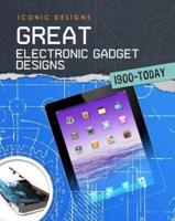 Great Electronic Gadget Designs 1900 - Today
