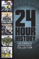 24 Hour History, the Complete Graphic Novel Collection