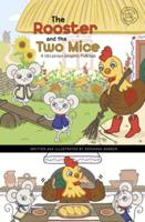 The Rooster and the Two Mice