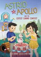 Astrid and Apollo and the Cutest Canine Contest