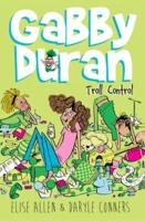 Gabby Duran, Book 2 Gabby Duran: Troll Control (2)