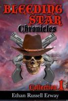The Bleeding Star Chronicles Collection 1