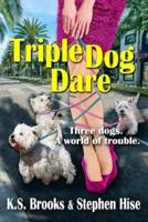 Triple Dog Dare