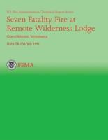 Seven Fatality Fire at Remote Wilderness Lodge, Grand Marais, Minnesota
