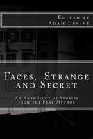 Faces, Strange and Secret